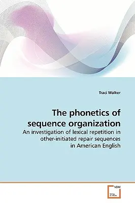 Fonetyka organizacji sekwencji - The phonetics of sequence organization