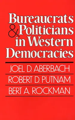 Biurokraci i politycy w zachodnich demokracjach - Bureaucrats and Politicians in Western Democracies