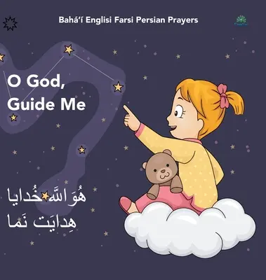 Bah' English Farsi Persian Prayers O God Guide Me: O God Guide Me Huvallh Khdy Hidyat Nam - Bah' Englisi Farsi Persian Prayers O God Guide Me: O God Guide Me Huvallh Khdy Hidyat Nam