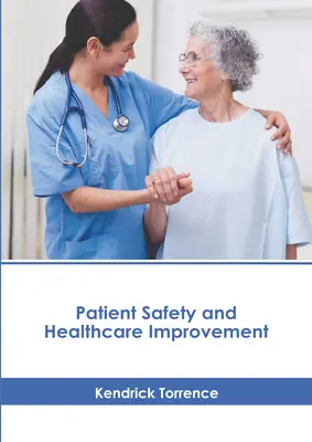 Bezpieczeństwo pacjentów i poprawa opieki zdrowotnej - Patient Safety and Healthcare Improvement