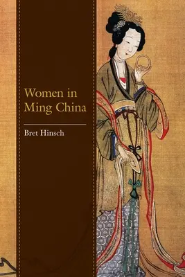 Kobiety w Chinach dynastii Ming - Women in Ming China