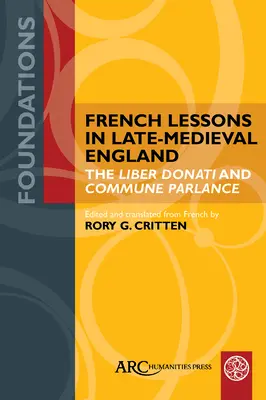 Lekcje francuskiego w późnośredniowiecznej Anglii: Liber Donati i język gminny - French Lessons in Late-Medieval England: The Liber Donati and Commune Parlance