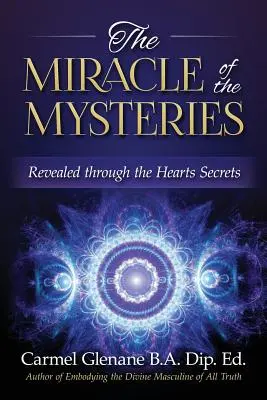 Cud tajemnic: Ujawnione przez Sekrety Serca - The Miracle of the Mysteries: Revealed through the Hearts Secrets