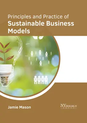 Zasady i praktyka zrównoważonych modeli biznesowych - Principles and Practice of Sustainable Business Models