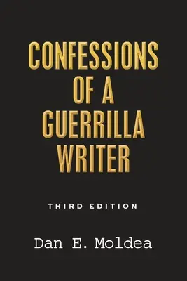 Wyznania pisarza partyzanckiego: Przygody w dżungli przestępczości, polityki i dziennikarstwa - Confessions of a Guerrilla Writer: Adventures in the Jungles of Crime, Politics, and Journalism