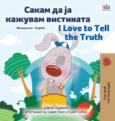 Kocham mówić prawdę (macedońsko-angielska dwujęzyczna książka dla dzieci) - I Love to Tell the Truth (Macedonian English Bilingual Children's Book)