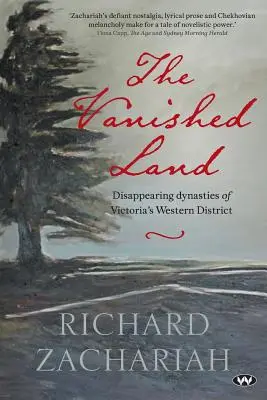 The Vanished Land: Znikające dynastie zachodniego dystryktu Wiktorii - The Vanished Land: Disappearing dynasties of Victoria's Western District