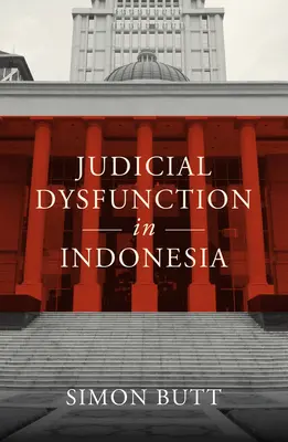 Dysfunkcja sądownictwa w Indonezji - Judicial Dysfunction in Indonesia