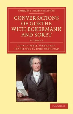 Rozmowy Goethego z Eckermannem i Soretem - Conversations of Goethe with Eckermann and Soret