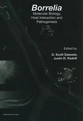 Borrelia: Biologia molekularna, interakcje z żywicielem i patogeneza - Borrelia: Molecular Biology, Host Interaction and Pathogenesis