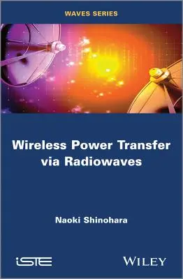 Bezprzewodowy transfer energii za pomocą fal radiowych - Wireless Power Transfer Via Radiowaves