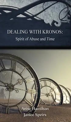 Radzenie sobie z Kronosem: Duch nadużyć i czas: Strategie dla progu #9 - Dealing with Kronos: Spirit of Abuse and Time: Strategies for the Threshold #9