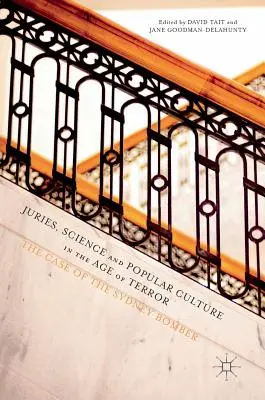 Ławy przysięgłych, nauka i kultura popularna w erze terroru: Sprawa zamachowca z Sydney - Juries, Science and Popular Culture in the Age of Terror: The Case of the Sydney Bomber