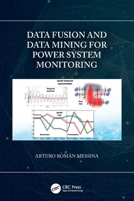 Fuzja danych i eksploracja danych na potrzeby monitorowania systemów elektroenergetycznych - Data Fusion and Data Mining for Power System Monitoring