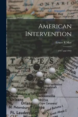 Amerykańska interwencja: 1917 i 1941 - American Intervention: 1917 and 1941