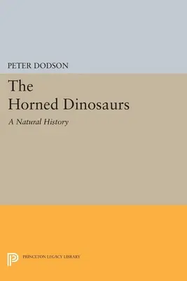 Rogate dinozaury: Historia naturalna - The Horned Dinosaurs: A Natural History