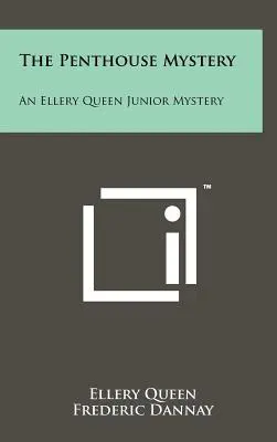 The Penthouse Mystery: Tajemnica Ellery Queen Junior - The Penthouse Mystery: An Ellery Queen Junior Mystery