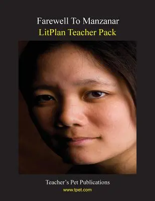 Litplan Teacher Pack: Pożegnanie z Manzanar - Litplan Teacher Pack: Farewell to Manzanar