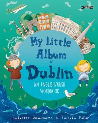 My Little Album of Dublin: Słownik angielsko-irlandzki - My Little Album of Dublin: An English / Irish Wordbook