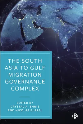 Kompleks zarządzania migracją z Azji Południowej do Zatoki Perskiej - The South Asia to Gulf Migration Governance Complex