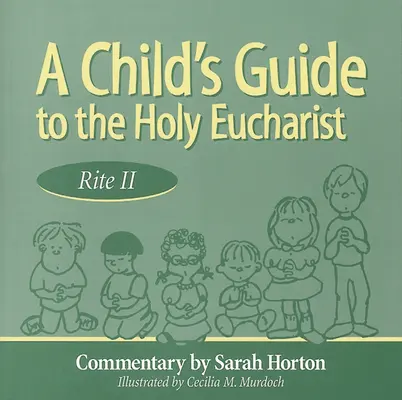 Przewodnik dziecka po Świętej Eucharystii - Child's Guide to the Holy Eucharist