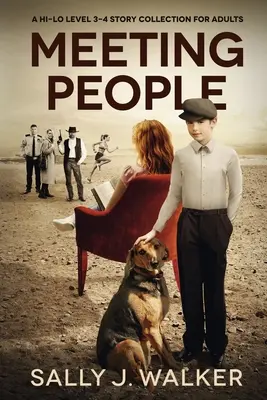 Meeting People: Hi-Lo Level 3-4 Story Collection dla dorosłych - Meeting People: A Hi-Lo Level 3-4 Story Collection for Adults