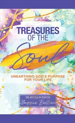 Skarby duszy - Odkryj Boży cel dla swojego życia - Treasures of the Soul - Unearthing God's Purpose For Your Life