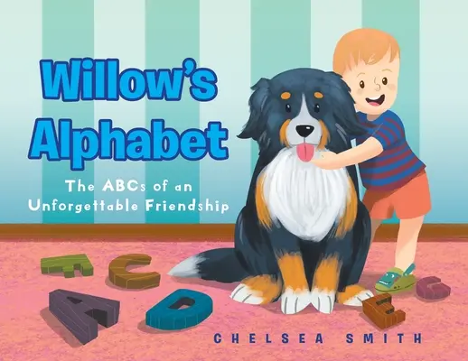 Willow's Alphabet: ABC niezapomnianej przyjaźni - Willow's Alphabet: The ABCs of an Unforgettable Friendship