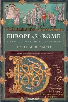 Europa po Rzymie: Nowa historia kultury, 500-1000 - Europe After Rome: A New Cultural History, 500-1000