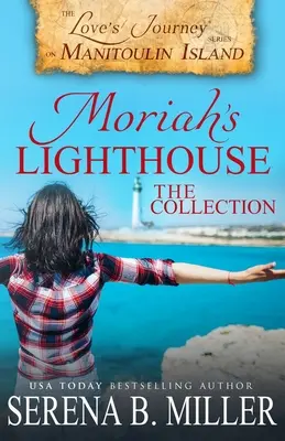 Moriah's Lighthouse, The Collection: Miłosna podróż po wyspie Manitoulin, kolekcja - Moriah's Lighthouse, The Collection: A Love's Journey On Manitoulin Island Collection