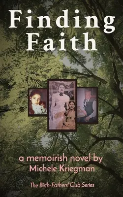 Odnaleźć wiarę: The Birth-Fathers' Club Series - Finding Faith: The Birth-Fathers' Club Series