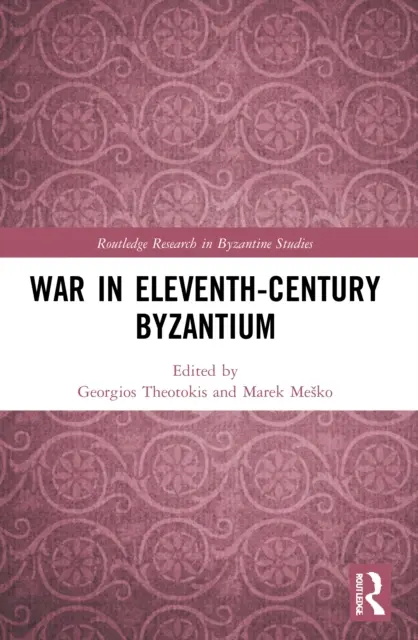 Wojna w XI-wiecznym Bizancjum - War in Eleventh-Century Byzantium