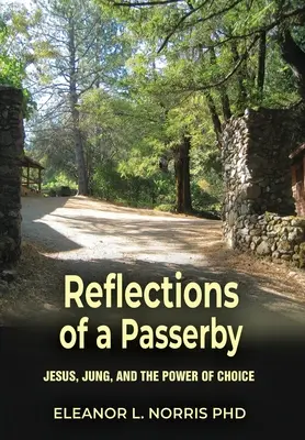 Refleksje przechodnia: Jezus, Jung i siła wyboru - Reflections of a Passerby: Jesus, Jung, and the Power of Choice