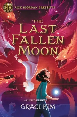 Ostatni upadły księżyc (powieść o uzdolnionych klanach) - The Last Fallen Moon (a Gifted Clans Novel)