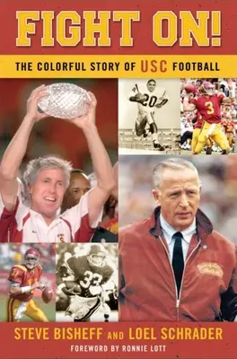 Fight On! Kolorowa historia futbolu Usc - Fight On!: The Colorful Story of Usc Football