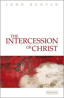 Wstawiennictwo Chrystusa: Chrystus, całkowity Zbawiciel - The Intercession of Christ: Christ, a Complete Saviour
