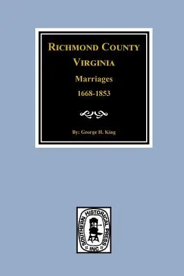 Hrabstwo Richmond, Wirginia 1668-1853, Małżeństwa - Richmond County, Virginia 1668-1853, Marriages of
