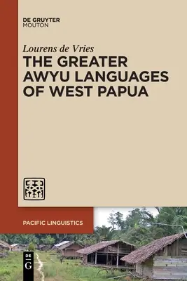 Wielkie języki Awyu w Papui Zachodniej - The Greater Awyu Languages of West Papua