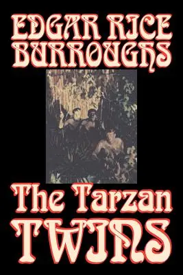 Bliźnięta Tarzana Edgara Rice'a Burroughsa, fantastyka, akcja i przygoda - The Tarzan Twins by Edgar Rice Burroughs, Fiction, Action & Adventure