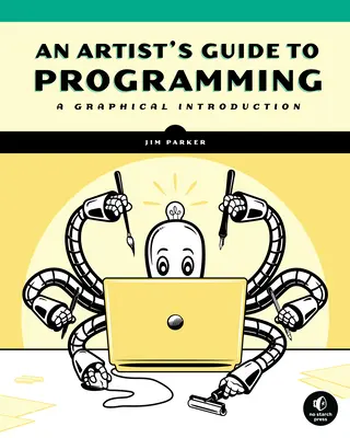 Przewodnik artysty po programowaniu: Graficzne wprowadzenie - An Artist's Guide to Programming: A Graphical Introduction