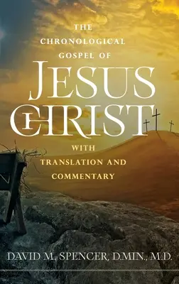 Chronologiczna Ewangelia Jezusa Chrystusa: z tłumaczeniem i komentarzem - The Chronological Gospel of Jesus Christ: with Translation and Commentary