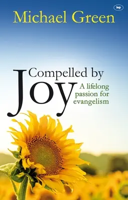 Zmuszony przez radość: Życiowa pasja do ewangelizacji - Compelled by Joy: A Lifelong Passion for Evangelism