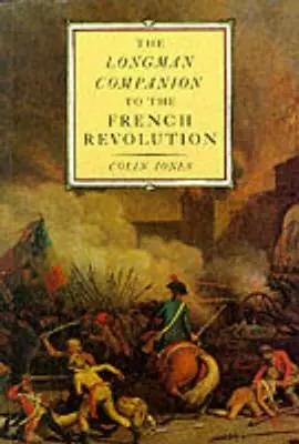 Longman Companion to the French Revolution (Przewodnik po rewolucji francuskiej) - The Longman Companion to the French Revolution