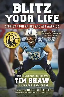 Blitz Your Life: Opowieści wojownika NFL i ALS - Blitz Your Life: Stories from an NFL and ALS Warrior