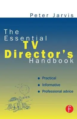 Niezbędny podręcznik reżysera telewizyjnego - The Essential TV Director's Handbook