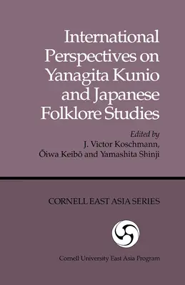 Międzynarodowe spojrzenie na Yanagitę Kunio i japońskie studia folklorystyczne - International Perspectives on Yanagita Kunio and Japanese Folklore Studies