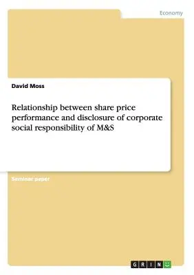 Związek między wynikami cen akcji a ujawnianiem społecznej odpowiedzialności biznesu M&S - Relationship between share price performance and disclosure of corporate social responsibility of M&S