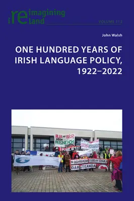 Sto lat irlandzkiej polityki językowej, 1922-2022 - One Hundred Years of Irish Language Policy, 1922-2022