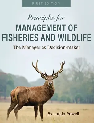 Zasady zarządzania rybołówstwem i dziką fauną i florą - Principles for Management of Fisheries and Wildlife