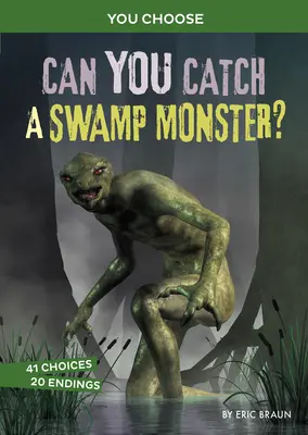 Złap potwora z bagien: interaktywne polowanie na potwory - Can You Catch a Swamp Monster?: An Interactive Monster Hunt